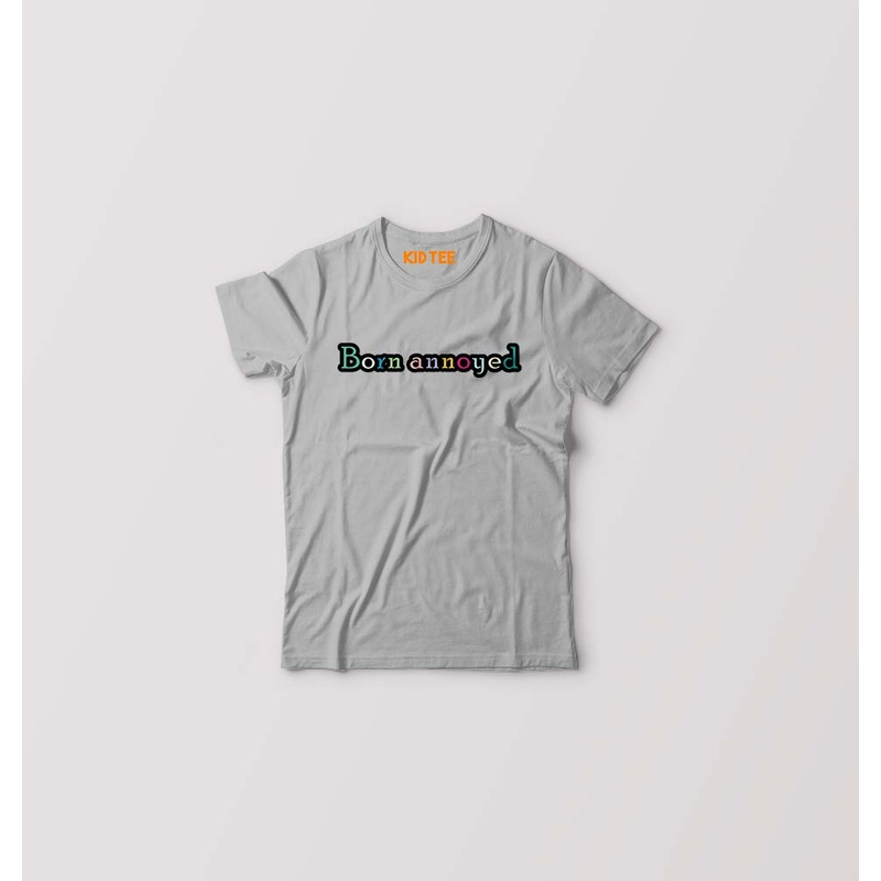 Born Annoyed Kids T-Shirt for Boy/Girl