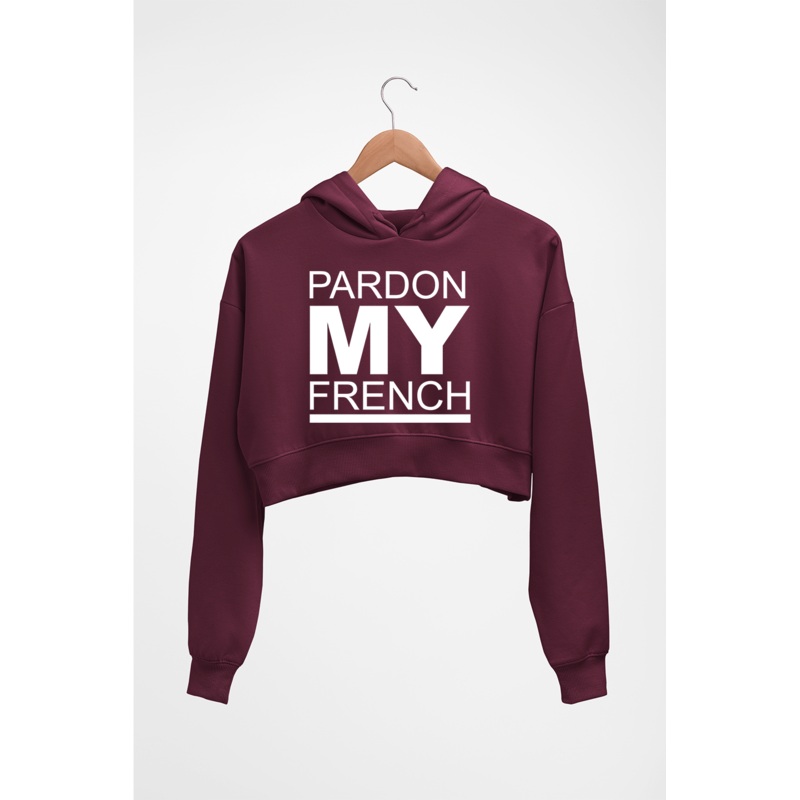 Pardon My French Crop HOODIE FOR WOMEN