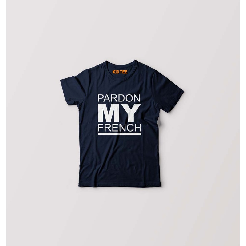 Pardon My French Kids T-Shirt for Boy/Girl EMC50258998912