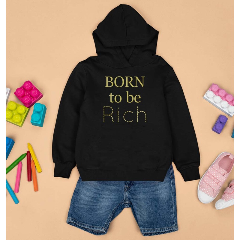 Born To be Rich Kids Hoodie for Boy/Girl